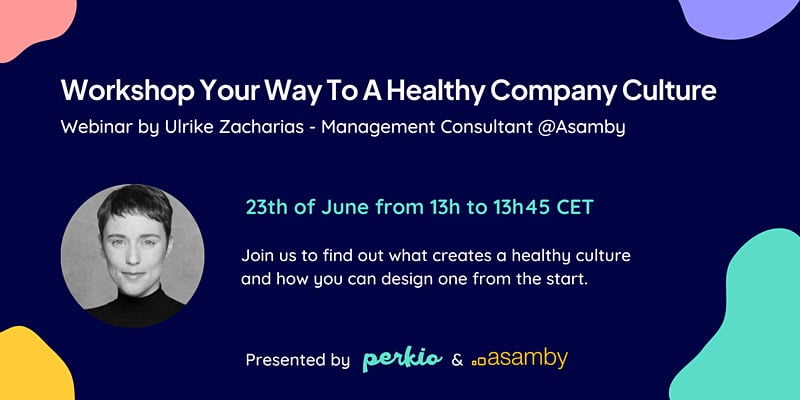 Workshop Your Way To A Healthy Company Culture - presented by Ulrike and Perkio & Asamby Consulting