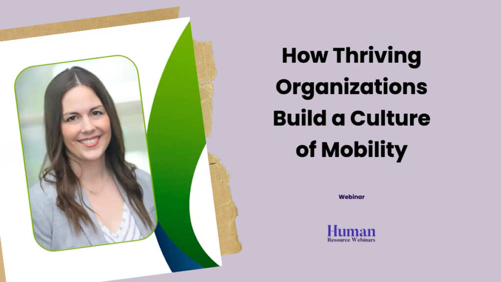 HR Webinar - How Thriving Organizations Build a Culture of Mobility